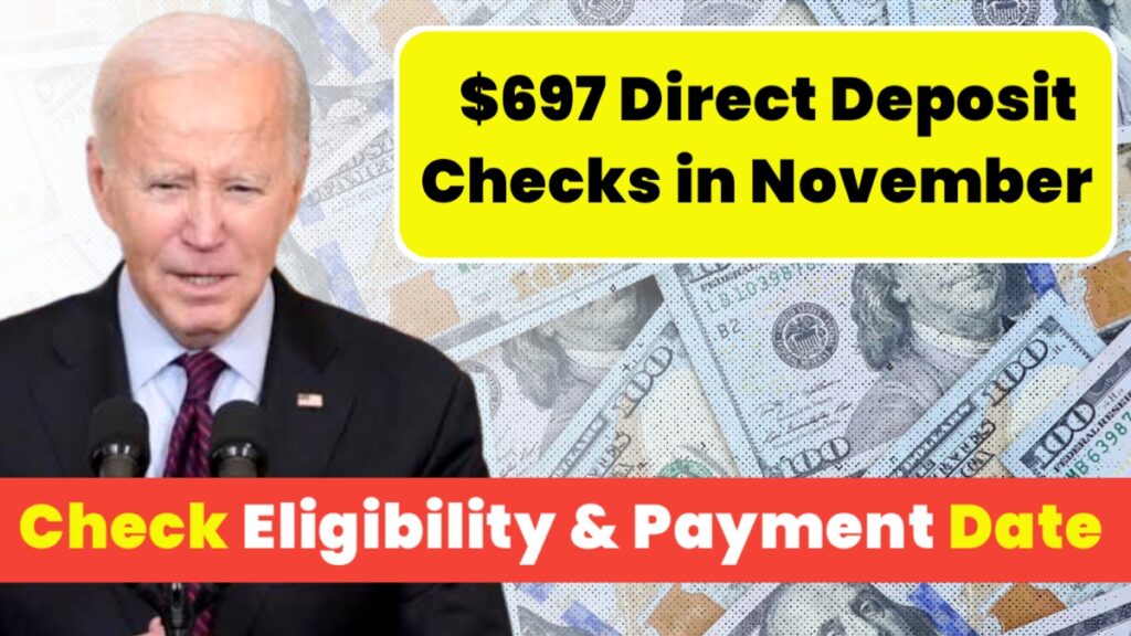 697 Direct Deposit Checks in November 2024 Check Eligibility